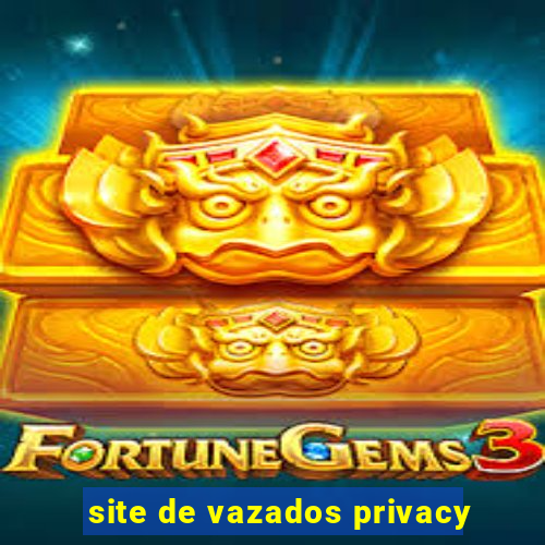 site de vazados privacy